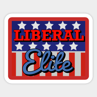 Liberal Elite (graphic bg) Sticker